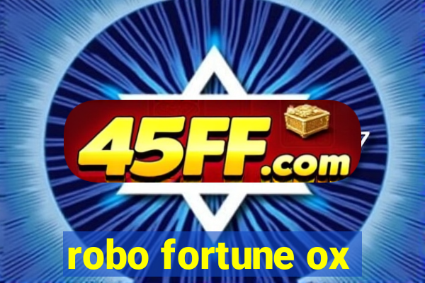 robo fortune ox